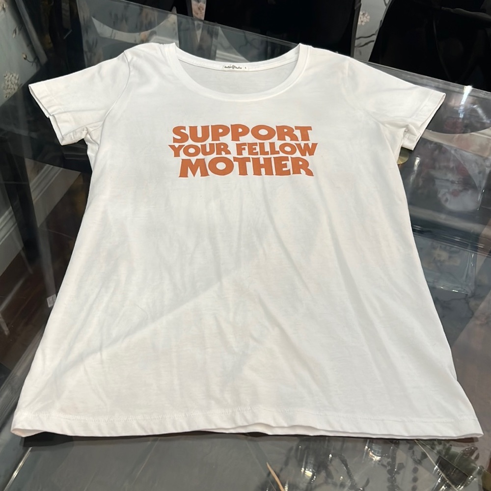 Support Your Fellow Mother Tee